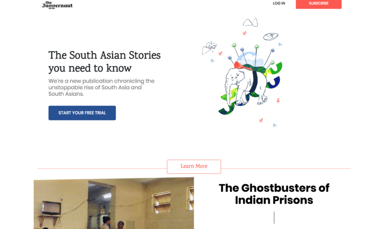 The Juggernaut is a subscription media company for the South Asian diaspora